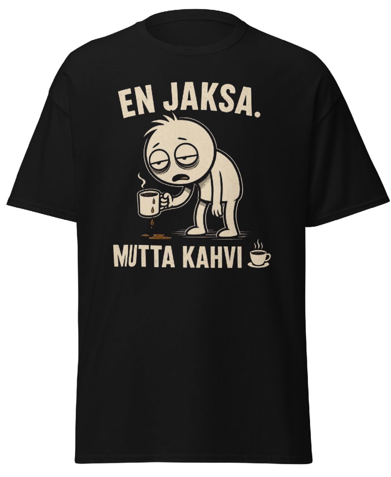 En Jaksa Mutta Kahvi T-Paita – Hauska Finnish Meme | 100% Puuvilla
