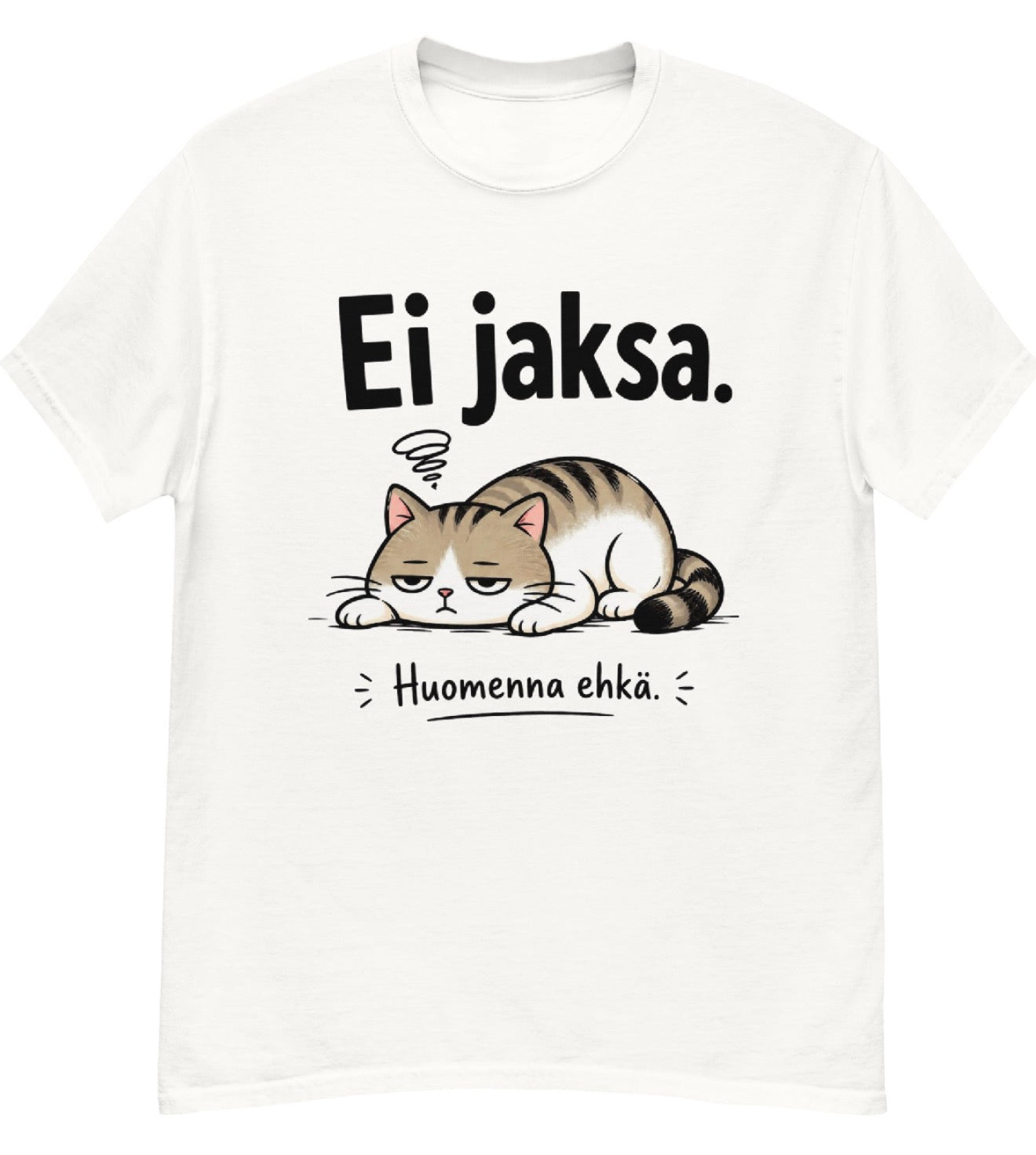 Ei Jaksa Huomenna Ehkä T-Paita – Hauska Suomalainen Kissa Huumori
