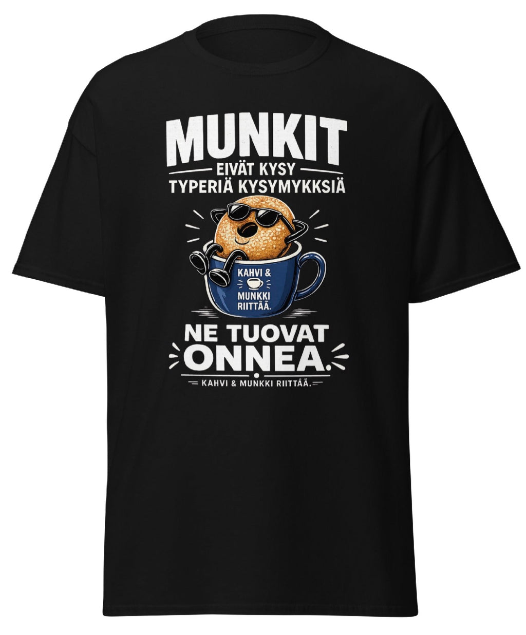 Munkit tuovat onnea t-paita – hauska suomalainen kahvi huumori