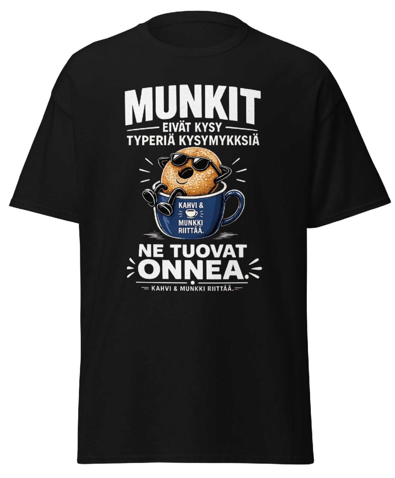 Munkit tuovat onnea t-paita – hauska suomalainen kahvi huumori