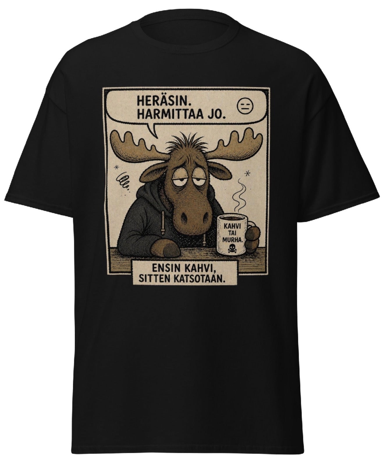 Heräsin Harmittaa Jo T-Paita – Kahvi Ensin | Hauska Meme