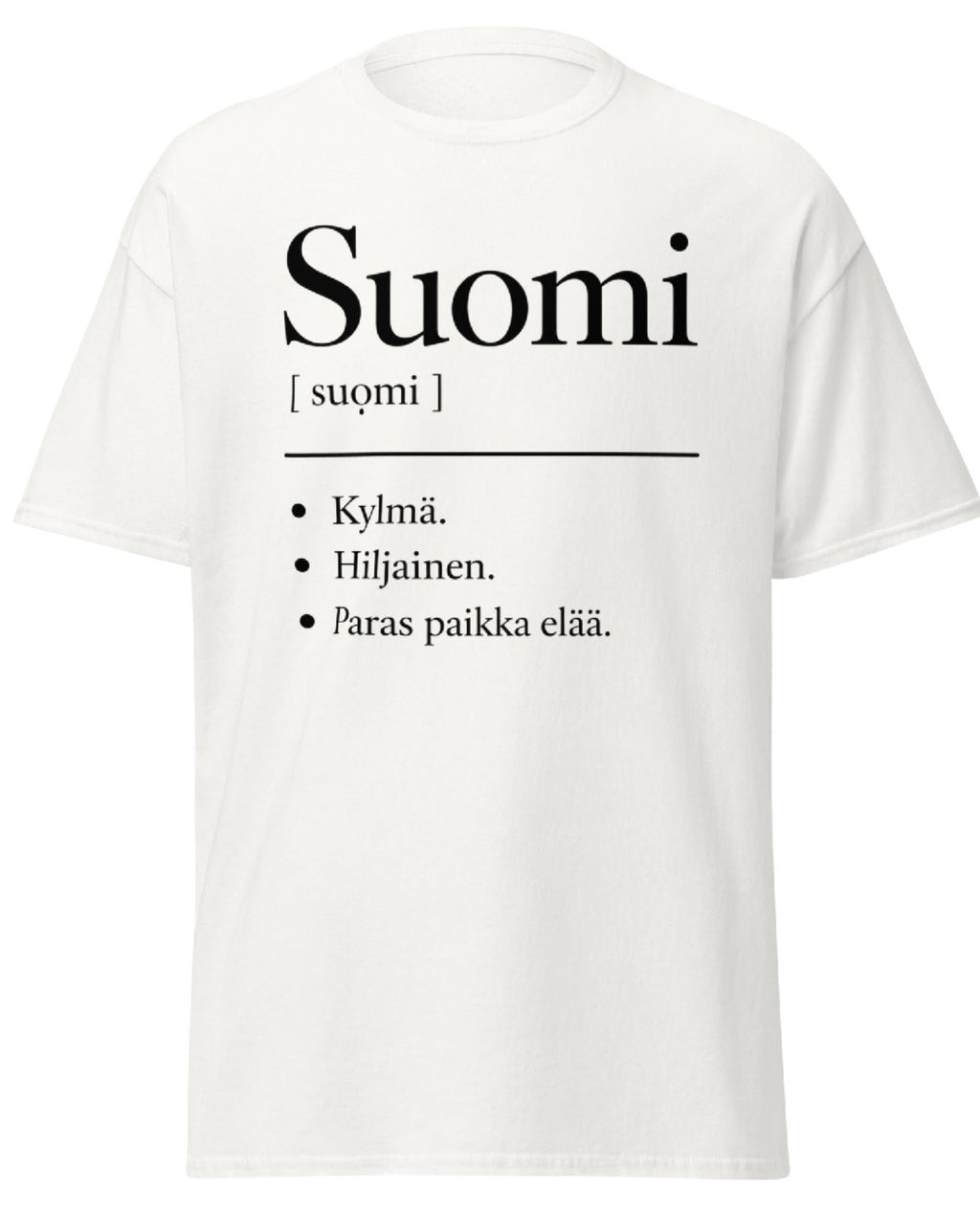 Suomi T-Paita – Kylmä, Hiljainen, Paras Paikka Elää
