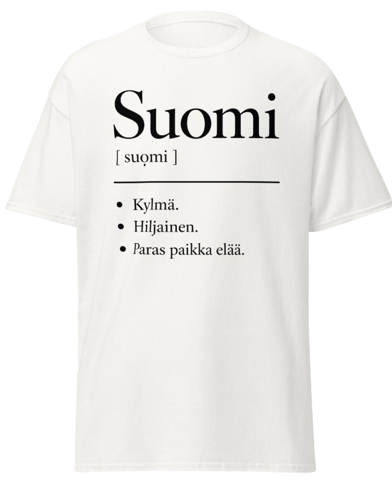 Suomi T-Paita – Kylmä, Hiljainen, Paras Paikka Elää